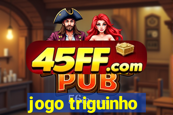 jogo triguinho